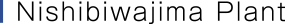 Nishibiwajima Plant
